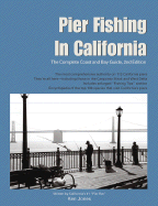 Pier Fishing in California: The Complete Coast and Bay Guide