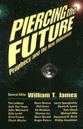 Piercing the Future: Prophecy and the New Millennium