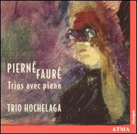 Piern, Faur: Trios avec Piano - Trio Hochelaga