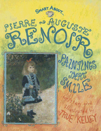 Pierre-Auguste Renoir: Paintings That Smile - Kelley, True