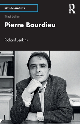 Pierre Bourdieu - Jenkins, Richard