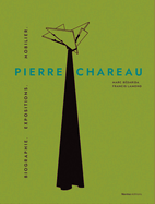 Pierre Chareau. Volume 1: Biographie. Expositions. Mobilier.