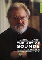 Pierre Henry: The Art of Sounds - Eric Darmon; Franck Mallet