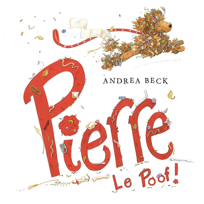 Pierre Le Poof! - Beck, Andrea