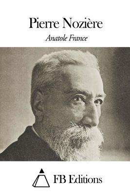 Pierre Nozire - France, Anatole, and Fb Editions (Editor)