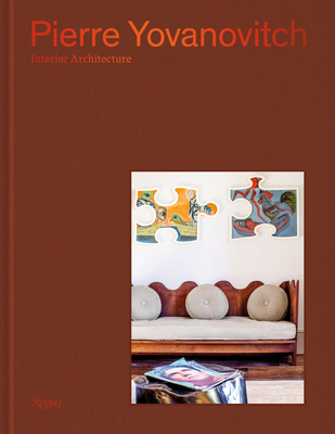 Pierre Yovanovitch: Interior Architecture - Yovanovitch, Pierre, and Gabet, Olivier (Introduction by), and Tabouret, Claire (Foreword by)