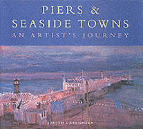 Piers and Seaside Towns: An Artist's Journey