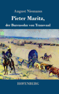 Pieter Maritz, Der Burensohn Von Transvaal