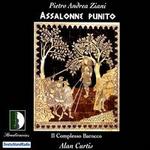 Pietro Andrea Ziani: Assalonne Punito - Il Complesso Barocco; Alan Curtis (conductor)