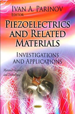 Piezoelectrics & Related Materials: Investigations & Applications - Parinov, Ivan A (Editor)