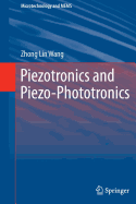 Piezotronics and Piezo-Phototronics
