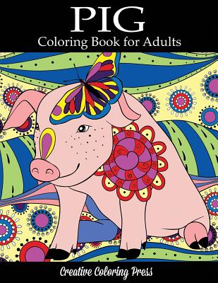 Pig Coloring Book - Creative Coloring, and Adult Coloring Books