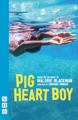Pig Heart Boy - Blackman, Malorie, and Pinnock, Winsome (Adapted by)