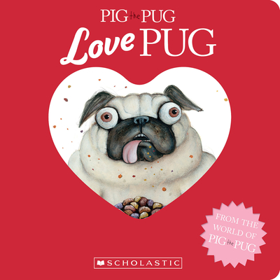 Pig the Pug: Love Pug - 