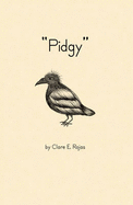 Pigdy: Clare Rojas - Rojas, Clare