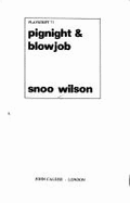 Pignight & Blow Job - Wilson, Snoo