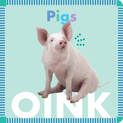 Pigs Oink - Glaser, Rebecca