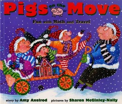 Pigs on the Move: Fun with Math and Travel - Axelrod, Amy