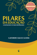 Pilares Da Educa??o: Construindo Futuros Promissores