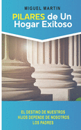 Pilares de un Hogar Exitoso