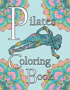 Pilates Coloring Book: A Coloring Book for Self Care