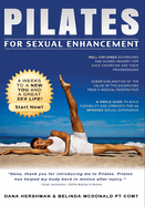 Pilates for Sexual Enhancement: 8 Weeks to a New You and a Great Sex Life