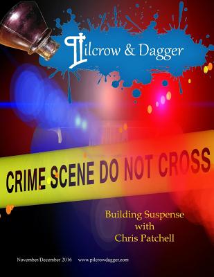 Pilcrow & Dagger: November/December 2016 Issue - Silver, A Marie, and Patchell, Chris, and Rhoden, Leeann