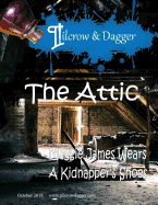 Pilcrow & Dagger: October 2018 Issue - The Attic - Silver, A Marie, and James, Maggie, and Rhoden, Leeann Jackson