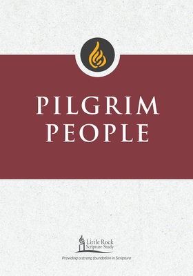 Pilgrim People - Yeary, Clifford M, and Little Rock Scripture Study (Contributions by)