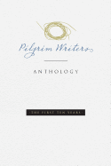 Pilgrim Writers Anthology: The First Ten Years