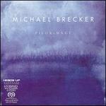 Pilgrimage - Michael Brecker