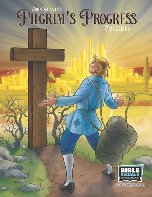 Pilgrim's Progess: Adapted for Children - Carvin, Rose-Mae, and International, Bible Visuals