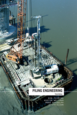 Piling Engineering - Fleming, Ken, and Weltman, Austin, and Randolph, Mark