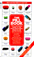 Pill Book: The Illustrated Guide to the Most Prescribed Drugs in the United States - Bantam Doubleday Dell, and Bantam Books Inc, and Silverman, Harold M