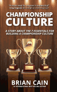 Pillar #2: Championship Culture: A Story about 7 Essentials for Building a Championship Culture
