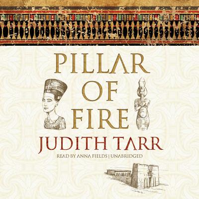 Pillar of Fire - Tarr, Judith, and Fields, Anna (Read by)