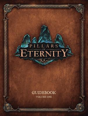 Pillars of Eternity Guidebook Volume One - Obsidian Entertainment (Creator)