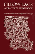 Pillow Lace: A Practical Handbook - Mincoff, Elizabeth, and Marriage, Margaret S