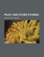 Pilot, and Other Stories