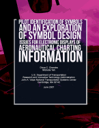 Pilot Identification of Symbols and an Exploration of Symbol Design Issues for Electronic Displays of Aeronautical Charting Information