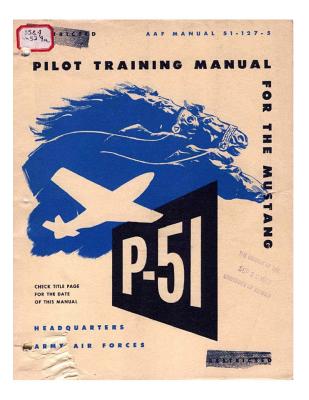 Pilot manual for the P-51 Mustang pursuit airplane - Forces, Army Air