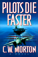 Pilots Die Faster - Morton, C W