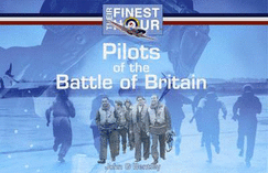 Pilots of the Battle of Britain: Their Finest Hour