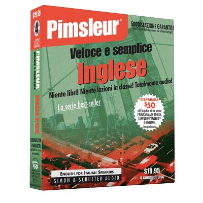 Pimsleur English for Italian Speakers Quick & Simple Course - Level 1 Lessons 1-8 CD: Learn to Speak and Understand English for Italian with Pimsleur Language Programs - Pimsleur