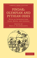 Pindar: Olympian and Pythian Odes: With an Introductory Essay, Notes, and Indexes
