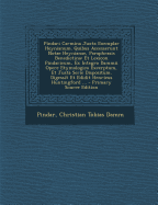 Pindari Carmina Juxta Exemplar Heynianum. Quibus Accesserunt Notae Heynianae, Paraphrasis Benedictina: Et Lexicon Pindaricum, Ex Integro Dammii Opere Etymologico Excerptum, Et Just? Serie Dispositum. Digessit Et Edidit Henricus Huntingford ...