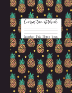 Pineapple Composition Notebook College Ruled: Pineapple Notebook, Pineapple Composition Notebook, Girl Composition Notebook, College Notebooks, Pineapple School Notebooks, College Notebooks, 8.5" X 11"