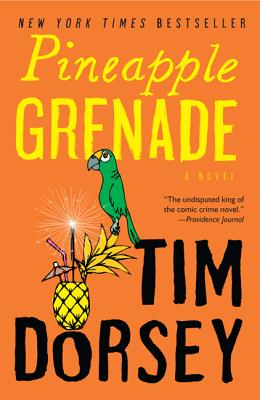 Pineapple Grenade: [A Novel] - Dorsey, Tim