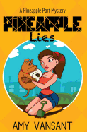 Pineapple Lies: Pineapple Port Romantic Comedy / Mystery: Book One