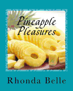 Pineapple Pleasures: 60 #Delish Pineapple Recipes